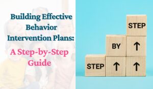 Building Effective Behaviour Intervention Plans