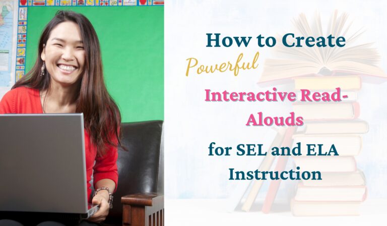 How to Create Powerful Interactive Readalouds for SEL and ELA Instruction