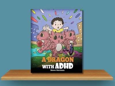 A Dragon with ADHD - Steve Herman