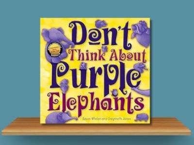 Don't Think About Purple Elephants- Susanne Merritt