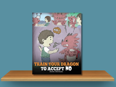 Cover of Train Your Dragon to Accept 'No'