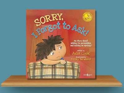 Sorry, I Forgot to Ask- Julia Cook