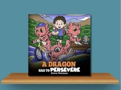 A Dragon Has to Persevere - Steve Herman book cover
