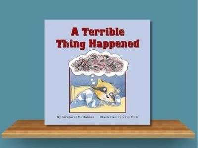 A Terrible Thing Happened_ A Story For Children Who Have Witnessed Violence or Trauma - Margaret M. Holmes book cover