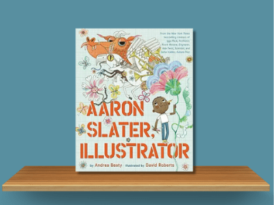 Aaron Slater, Illustrator - Andrea Beaty book cover