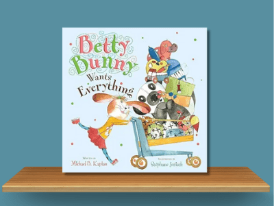 Betty Bunny Wants Everything - Michael Kaplan book cover