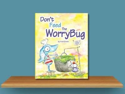 Don't Feed the Worry Bug - Andi Green book cover