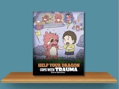 Help Your Dragon Cope with Trauma- Steve Herman book cover