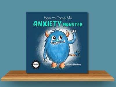 How To Tame My Anxiety Monster - Melanie Hawkins book cover