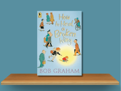 How to Heal a Broken Wing - Bob Graham book cover