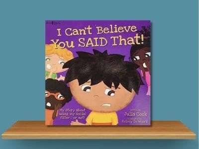 I Can't Believe You Said That - Julia Cook book cover
