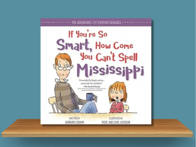 If You're So Smart, How Come You Can't Spell Mississippi - Barbara Esham book cover