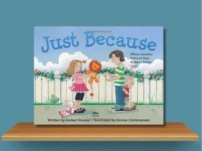 Just Because_ Where Seeing Another Point of View Makes a Better You- Amber Housey book cover