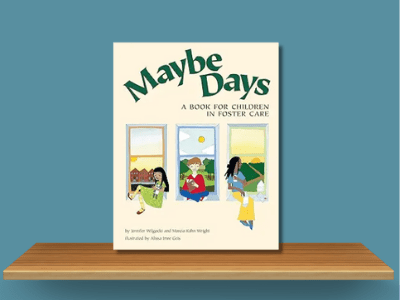 Maybe Days_ A Book for Children in Foster Care - Jennifer Wilgocki book cover