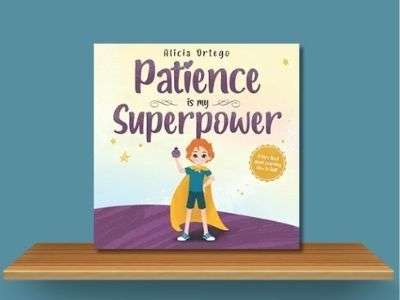 Patience Is My Superpower - Alicia Ottego book cover