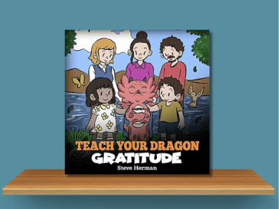 Teach Your Dragon Gratitude - Steve Herman book cover