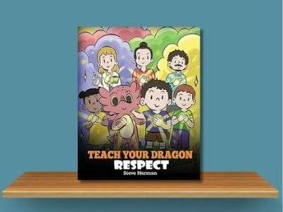 Teach Your Dragon Respect - Steve Herman book cover