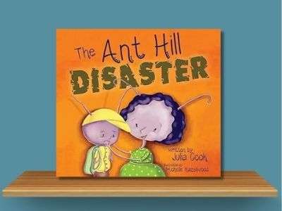 The Ant Hill Disaster- Julia Cook book cover
