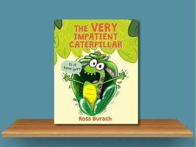 The Very Impatient Caterpillar - Ross Burach book cover