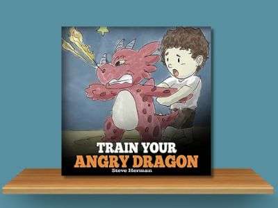 Train Your Angry Dragon - Steve Herman book cover