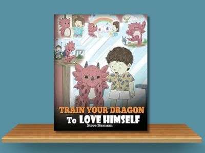 Train Your Dragon to Love Himself - Steve Herman book cover