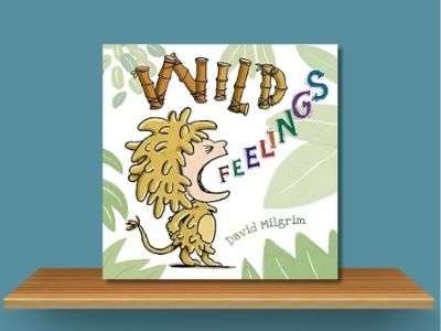 Wild Feelings- David Milgrim book cover