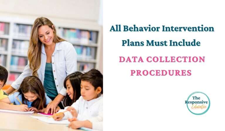 Teacher helping students- All Behavior Intervention Plans Must Include Data Collection Procedures