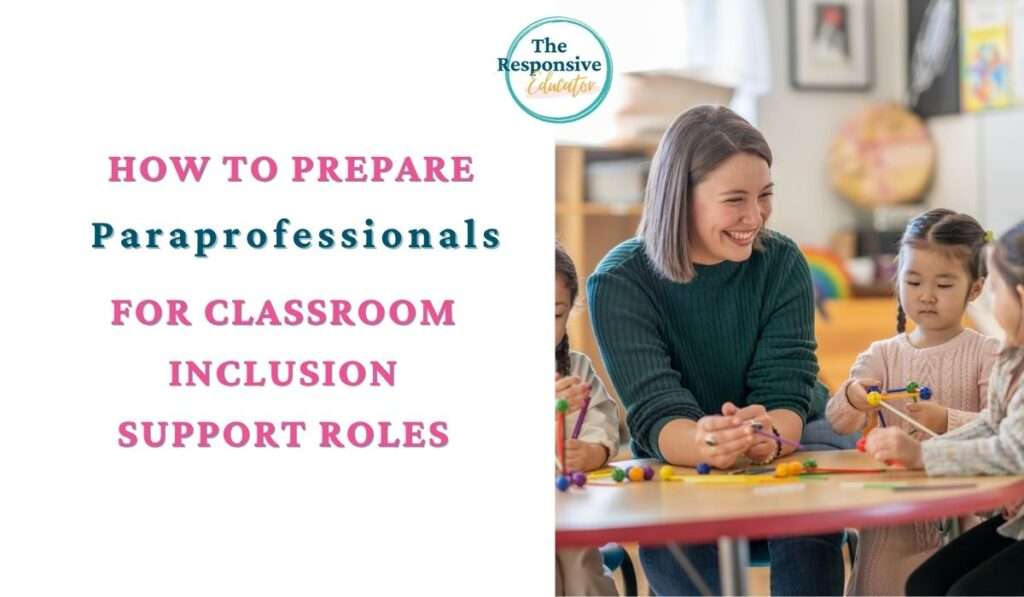 How to Work Effectively with Education Paraprofessionals in Inclusive Classrooms - para working with student