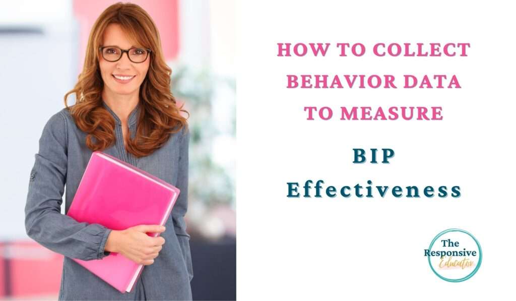 How to Collect Behavior Data to Measure BIP Effectiveness - teacher holding pink notebook