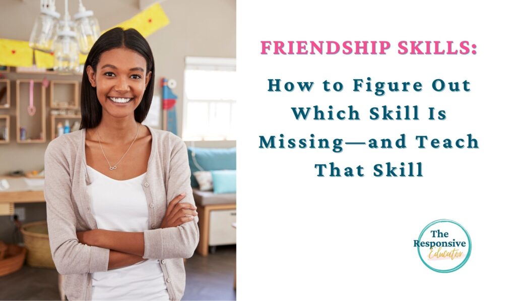 friendship skills - teaching missing skills post