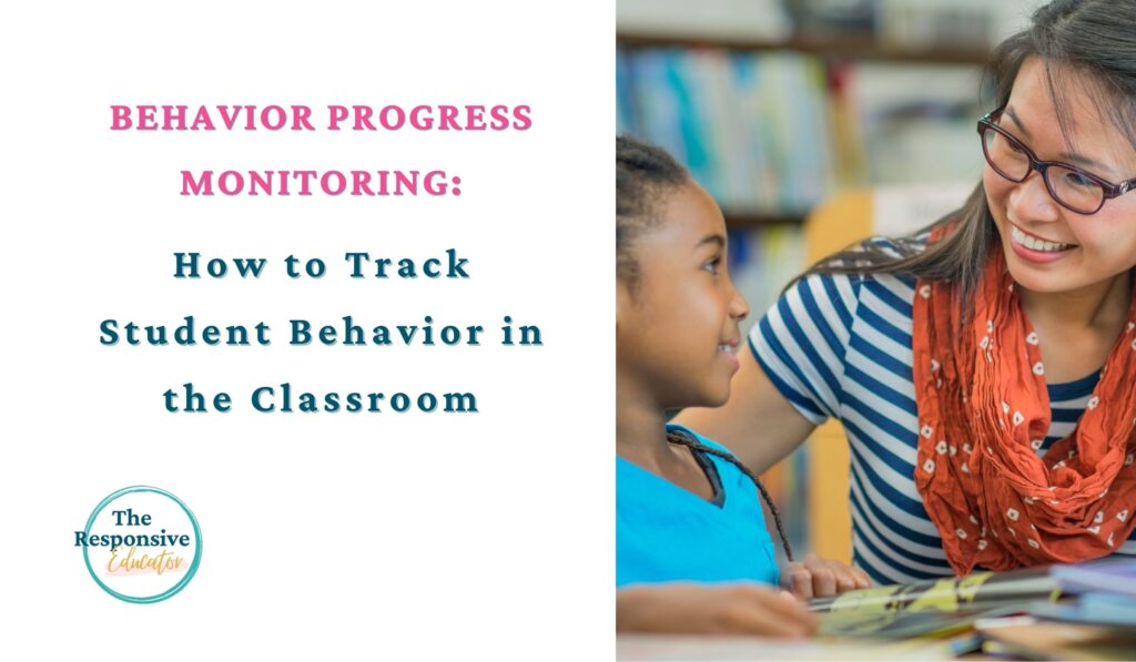 Behavior Progress Monitoring How to Track Student Behavior in the Classroom featured image
