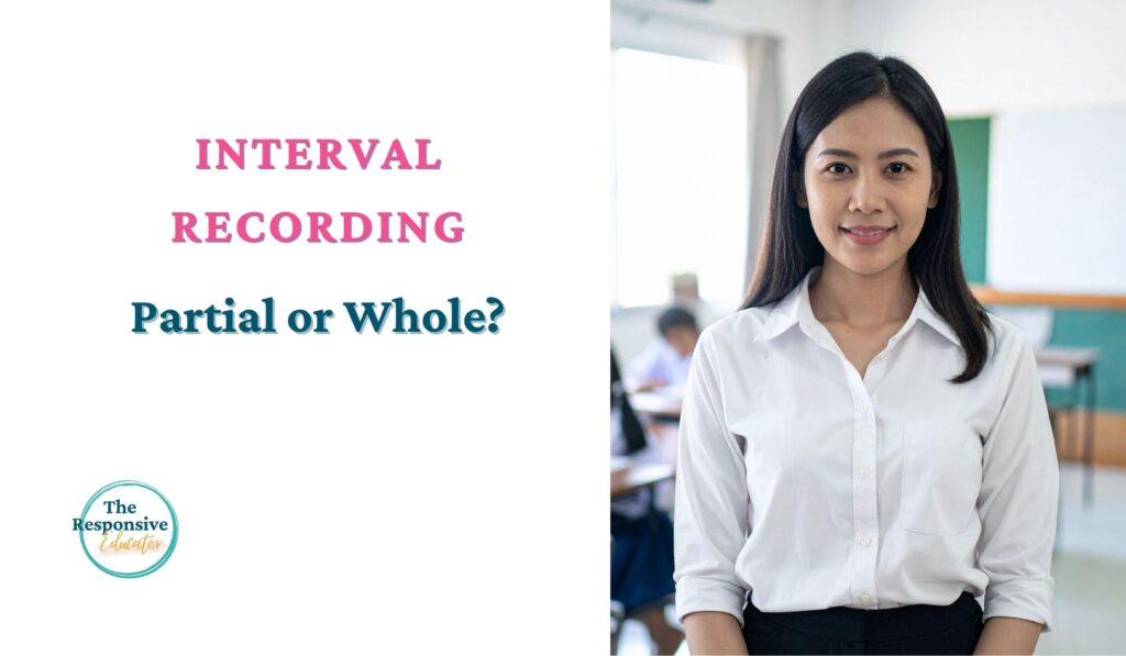 Partial Interval Recording vs Whole Interval Recording